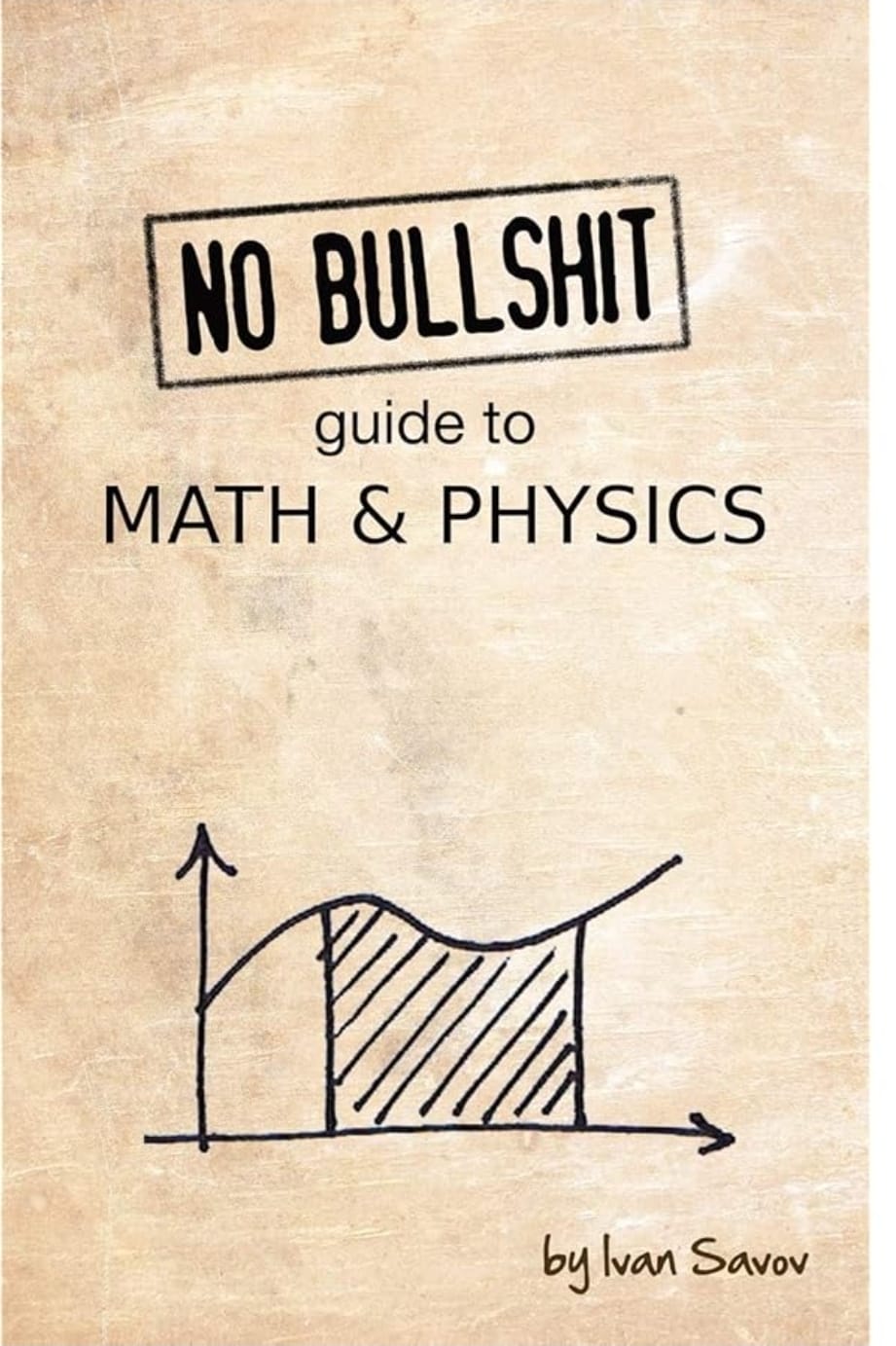 No Bullshit Guide to Maths & Physics